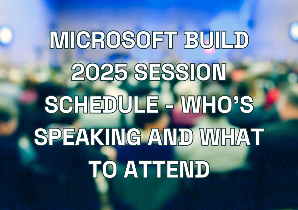microsoft build 2025 session schedule and speakers
